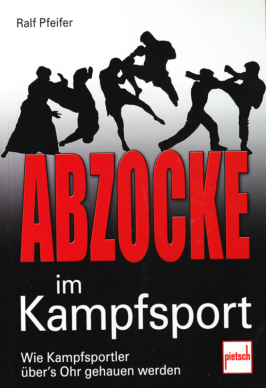 Ralf Pfeifer: Abzocke im Kampfsport